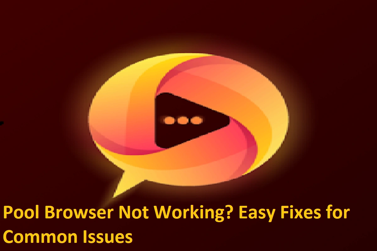Pool Browser Not Working? Easy Fixes for Common Issues